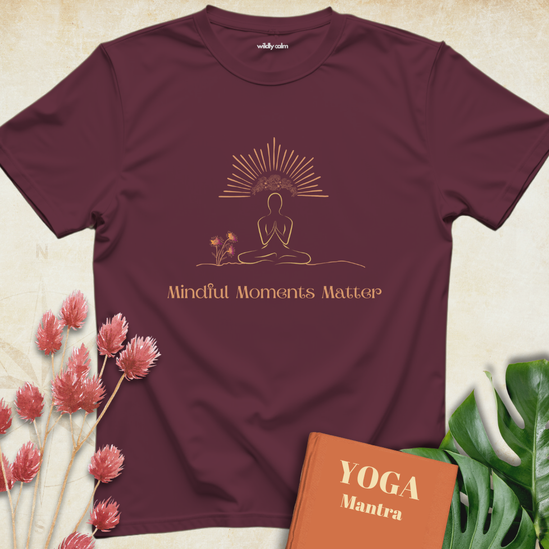 Mindful Moments Matter T-shirt