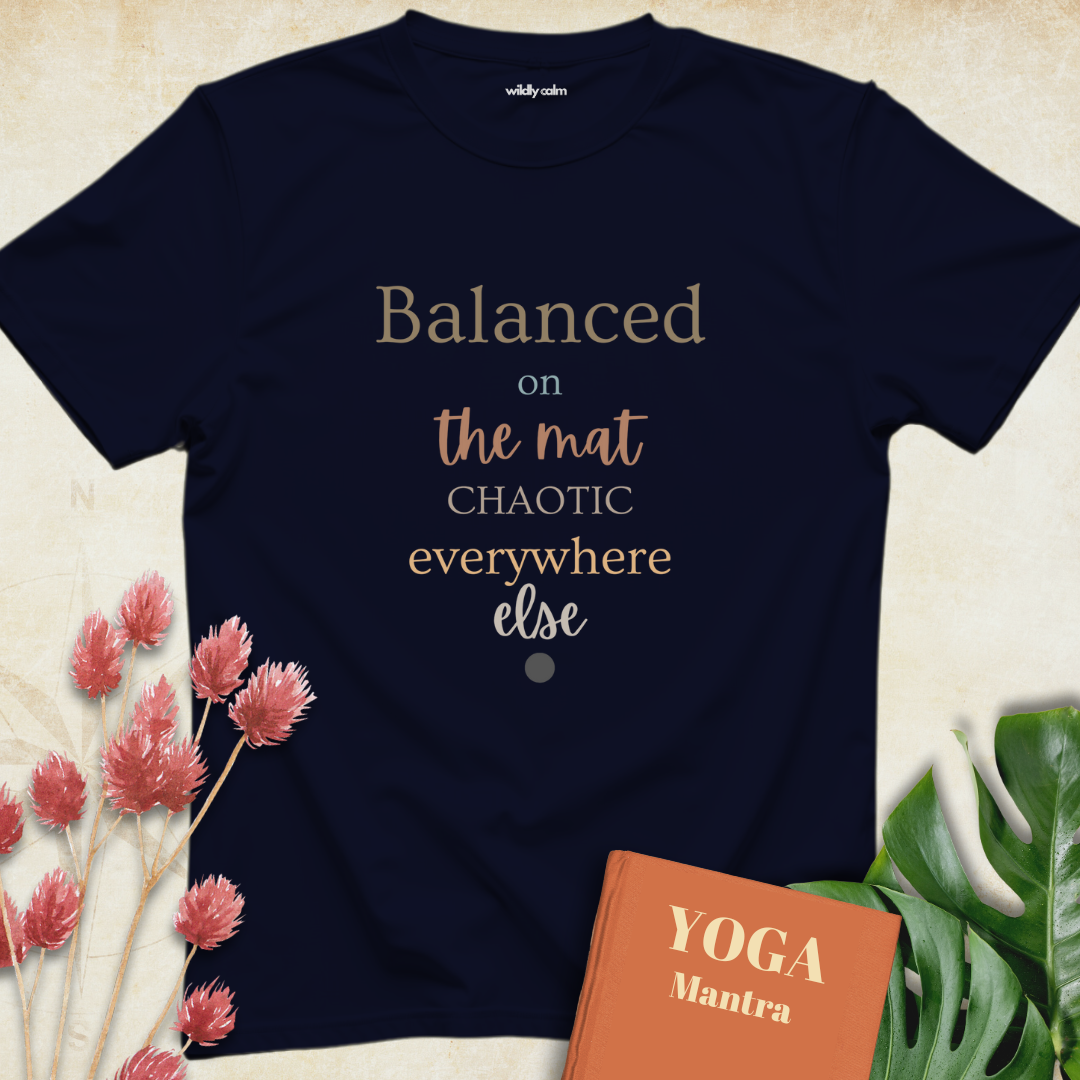 Balance on Mat Chaotic Everywhere Else T-shirt