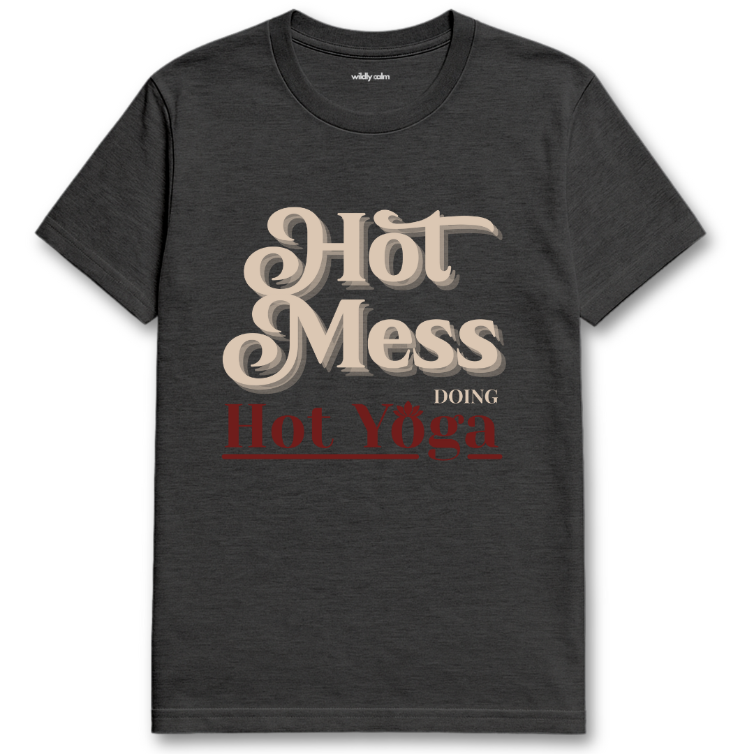 Heather dark grey t-shirt with 'Hot Mess Doing Hot Yoga' text - wildly calm