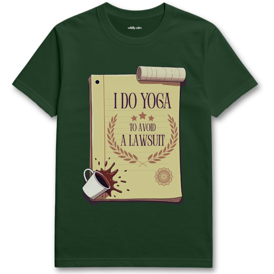 Wildly Calm Yoga Lawsuit forest green t-shirt with a graphic design on a white background