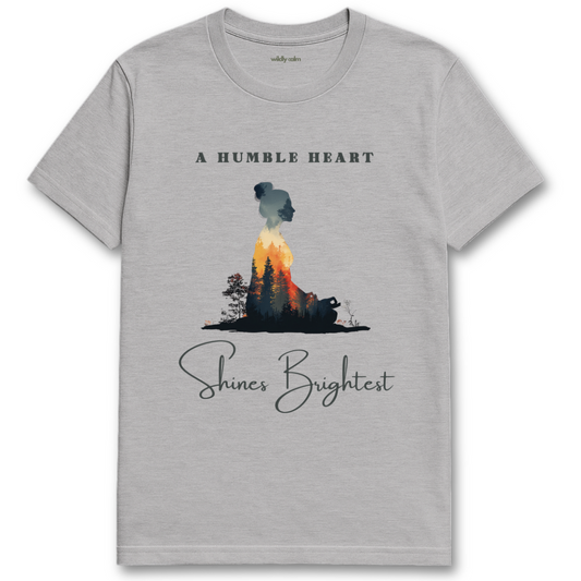 A Humble Heart Shines Brighter_sports grey t-shirt with a graphic design and text - wildly calm