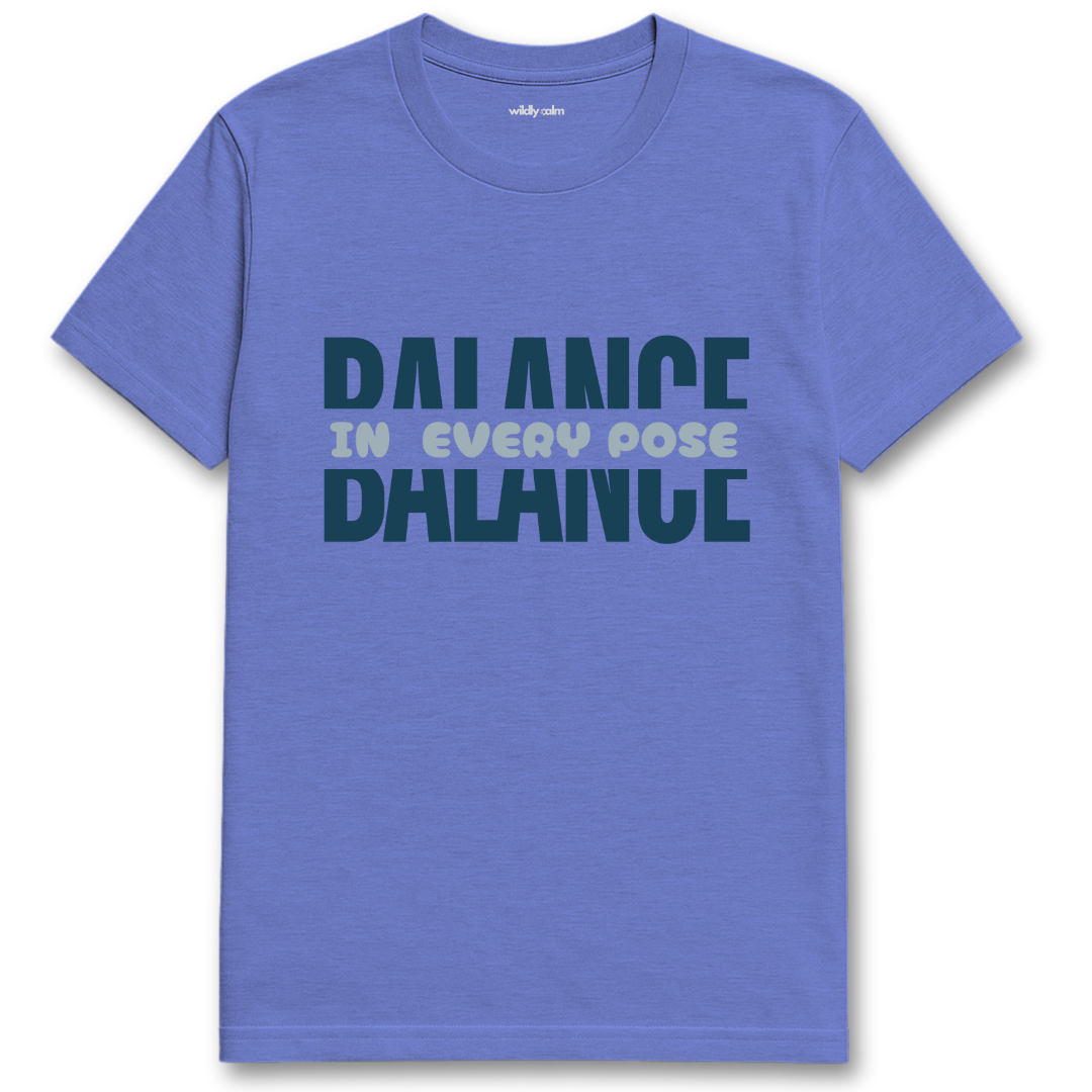 heather royal Blue t-shirt with 'Balance in Every Pose Balance' text - wildly calm