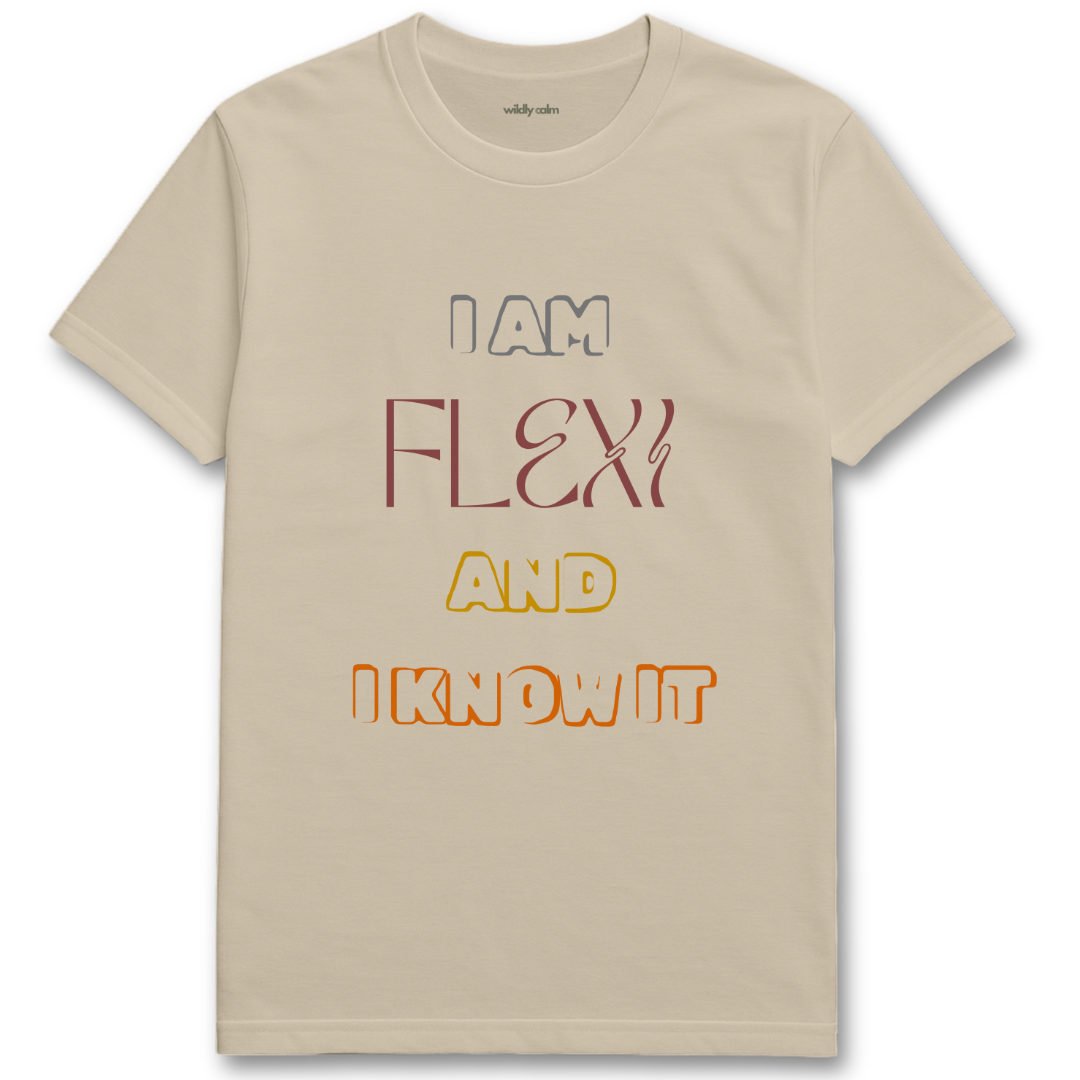 I Am Flexi and IKnow It sand/beige yoga t-shirt with colorful text 'I AM FLEXI AND I KNOW IT' - wildly calm