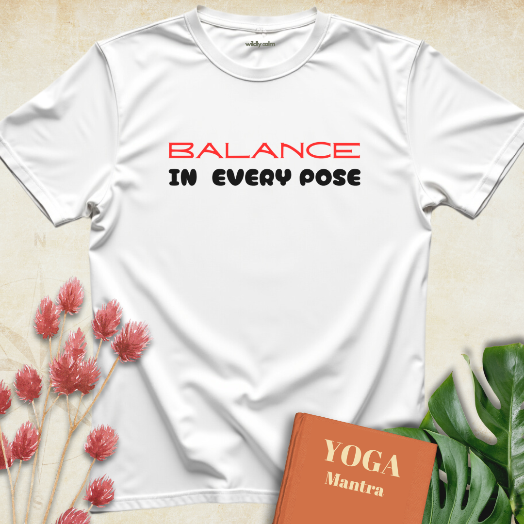 Balance In Every Pose T-shirt