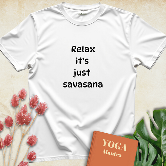 Relax It's Just Savasana T-shirt