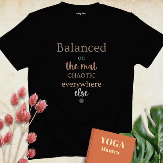 Balance on Mat Chaotic Everywhere Else T-shirt