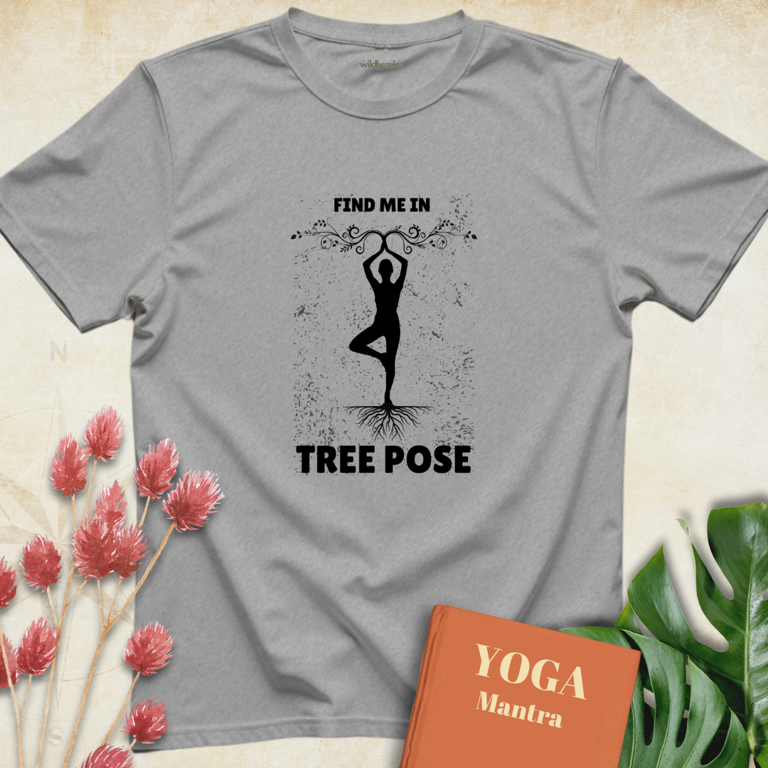 Find Me In Tree Pose T-shirt