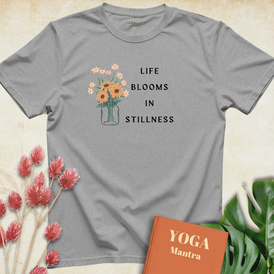 Life Blooms In Stillness T-shirt