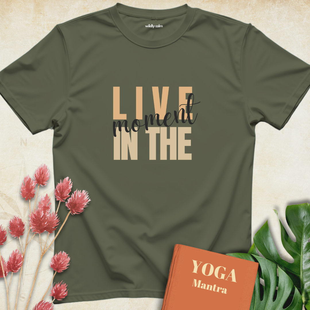 Live In The Moment T-shirt