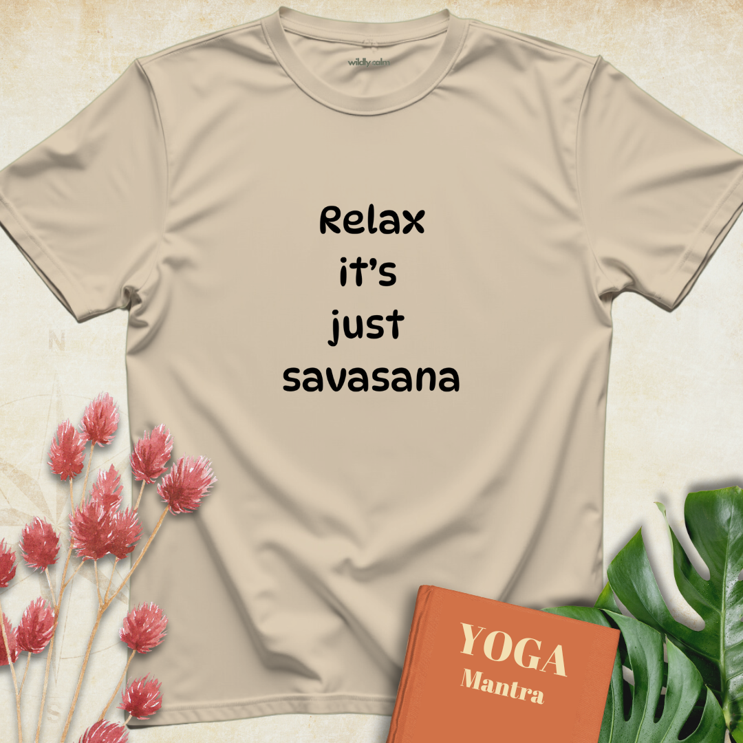 Relax It's Just Savasana T-shirt