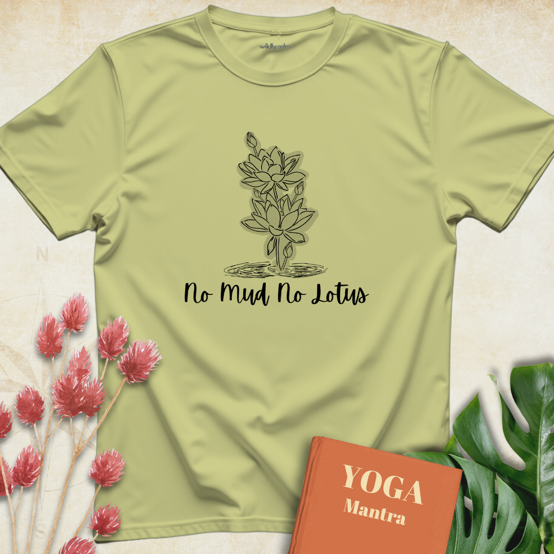 No Mud No Lotus T-shirt