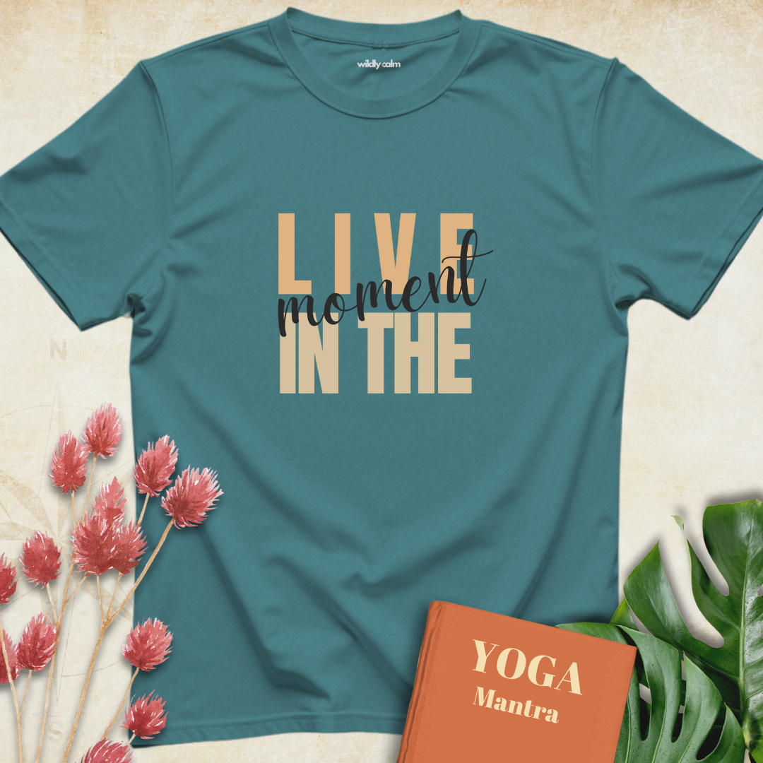 Live In The Moment T-shirt