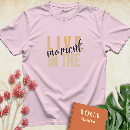 Live In The Moment T-shirt