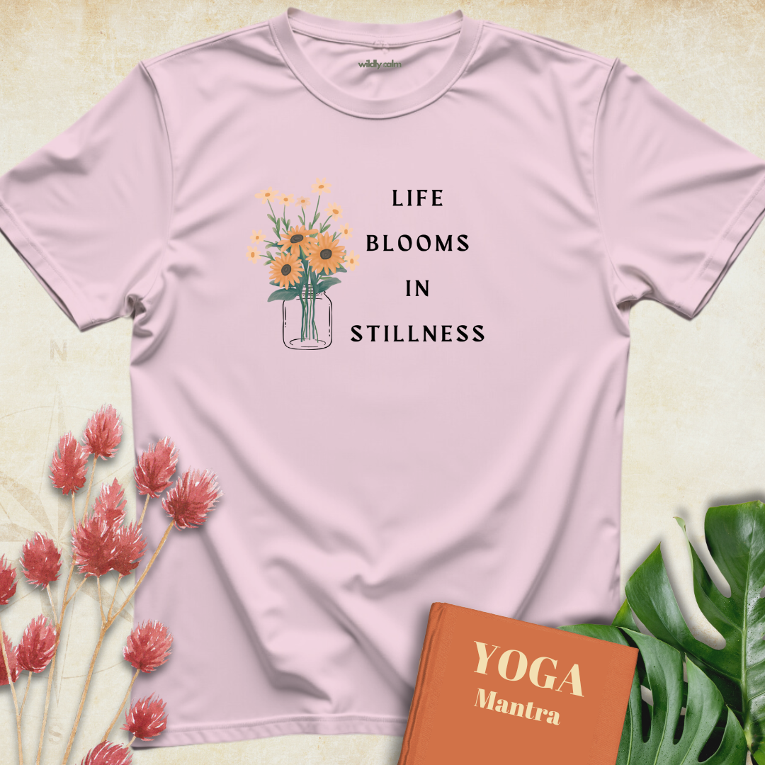 Life Blooms In Stillness T-shirt