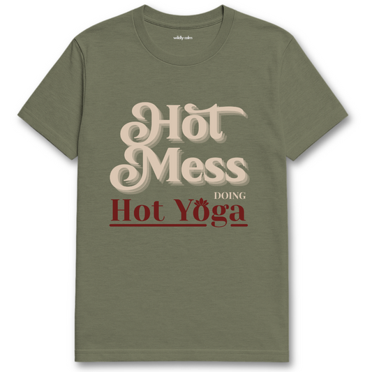 Heather military Green t-shirt with 'Hot Mess Doing Hot Yoga' text - wildly calm