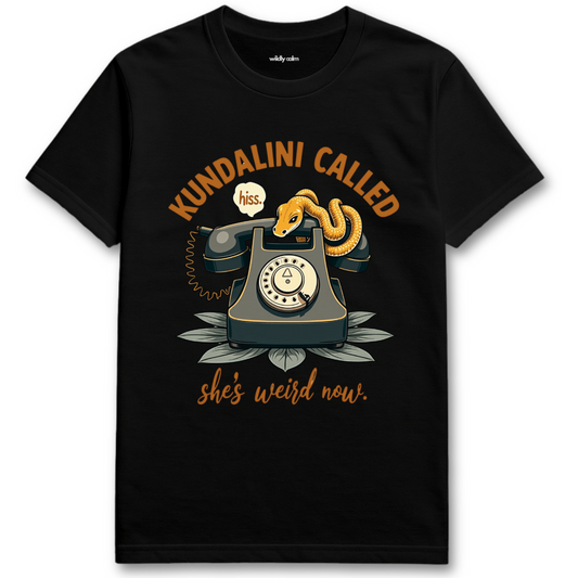 Black yoga t-shirt with a graphic of a phone and snake, text 'Kundalini Called she's weird now'- Wildly Calm