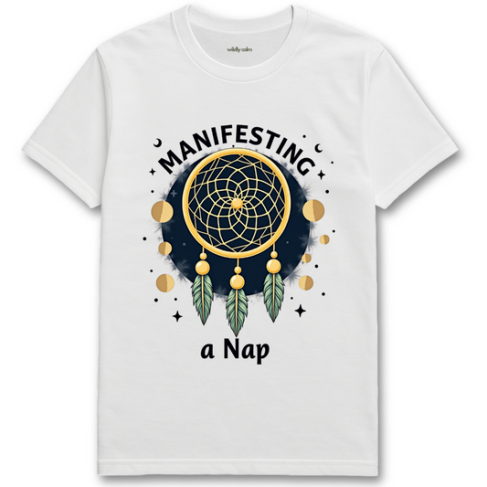 White t-shirt with a dreamcatcher graphic and text 'Manifesting a Nap' - Wildly Calm