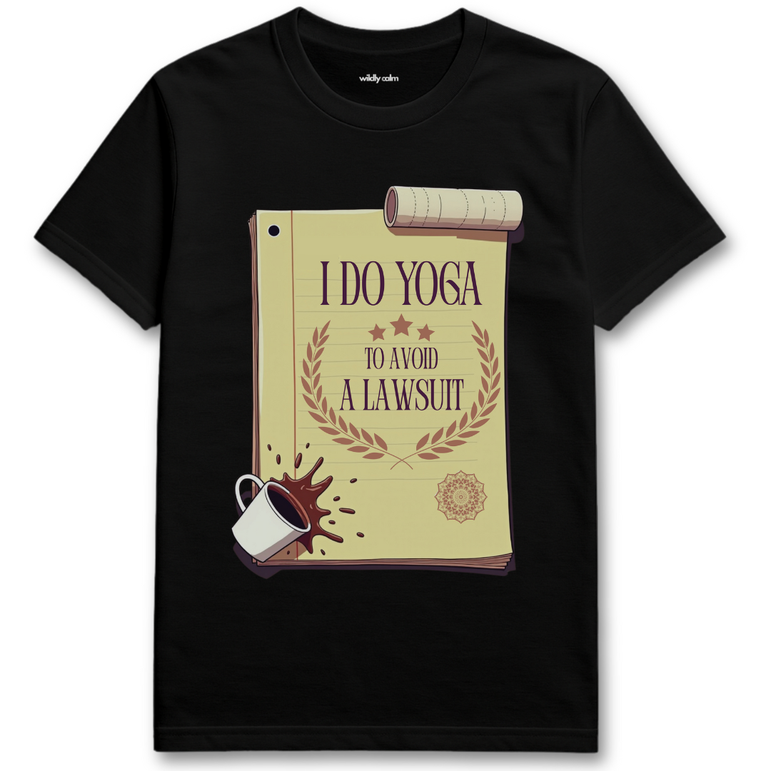 Wildly Calm Yoga Lawsuit black t-shirt with a graphic design on a white background