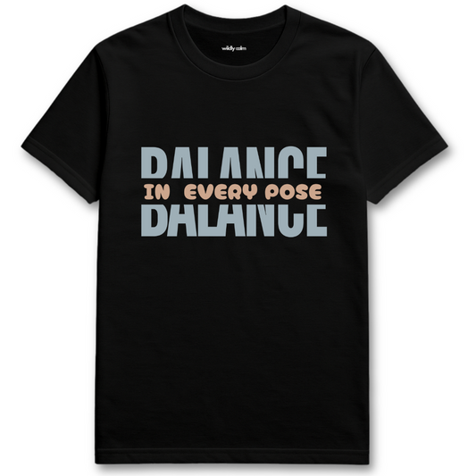 Black yoga t-shirt with 'Balance in Every Pose Balance' text -wildly calm