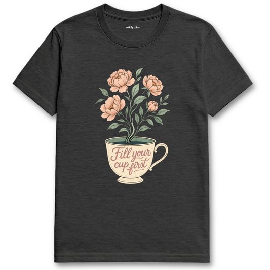 Fill Your Cup First_Heather dark Grey yoga t-shirt with a floral design and 'Fill your cup first' text on a white background - wildly calm