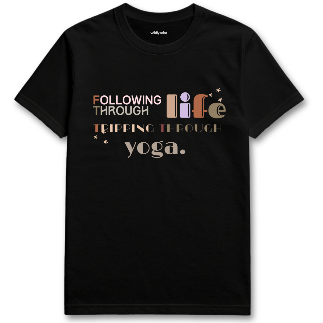 Life Yoga Humor Black yoga t-shirt with humorous text design -wildly calm