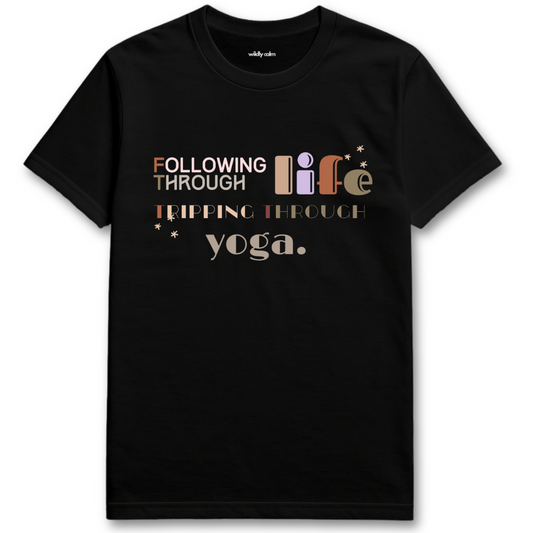 Life Yoga Humor Black yoga t-shirt with humorous text design -wildly calm
