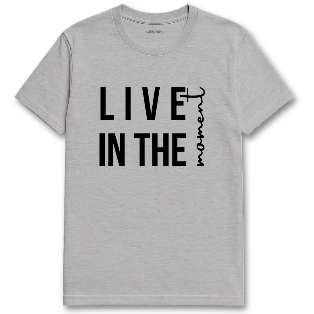 sports grey yoga t-shirt with 'Live in the Moment' text - wildly calm