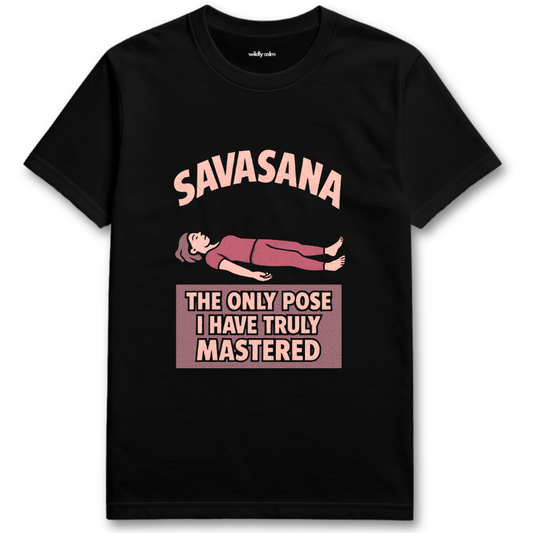 Wildly Calm_Savasana Humor Black t-shirt with pink Savasana graphic and text on a white background