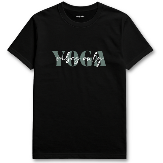 Yoga Vibes Only Black yoga t-shirt with 'Yoga vibes only' text - wildly calm